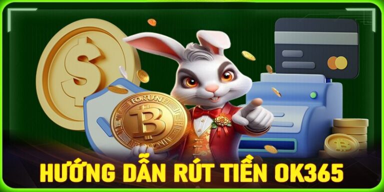 Huong Dan Rut Tien OK365 Chi Tiet Tu A Z