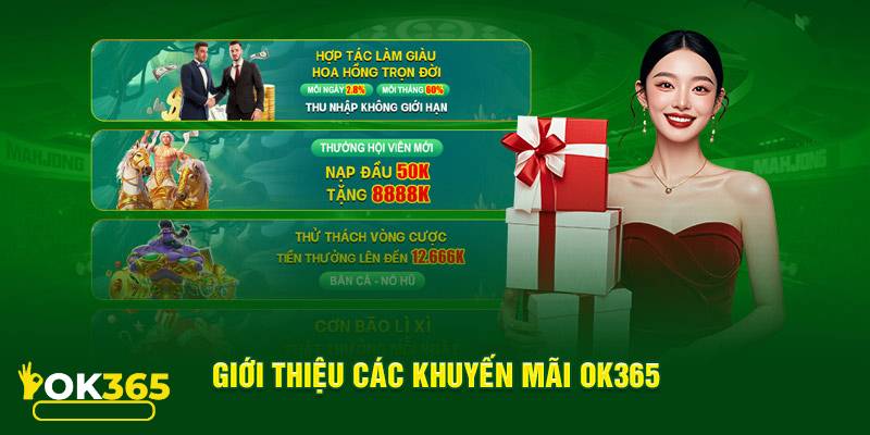 Khuyến Mãi Ok365 2025 - Săn Ưu Đãi Tiền Thật Cực Khủng